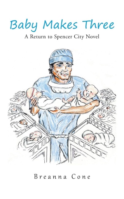 Baby Makes Three: A Return to Spencer City Novel