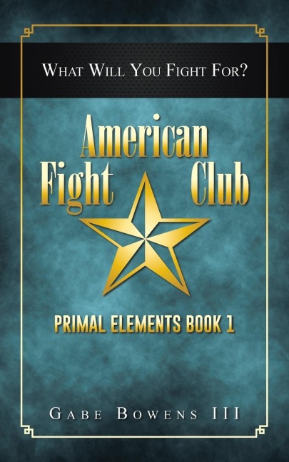 American Fight Club: Primal Elements Book 1