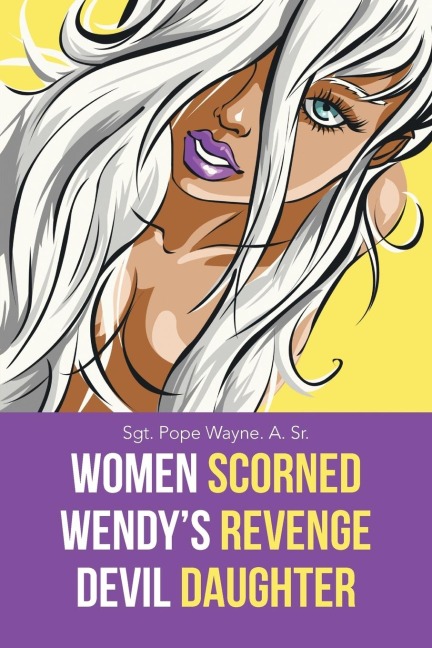 Women Scorned...Wendys Revenge...Devil Daughter