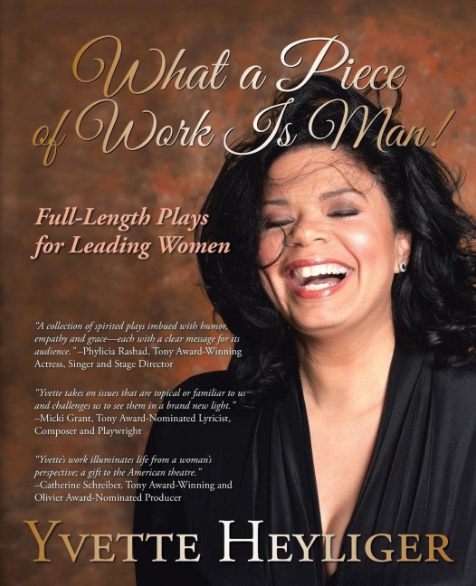 What a Piece of Work Is Man!: Full-Length Plays for Leading Women