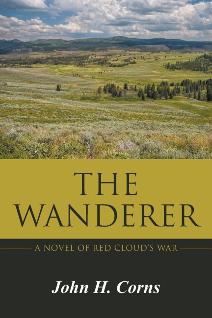The Wanderer: A Novel of Red Clouds War