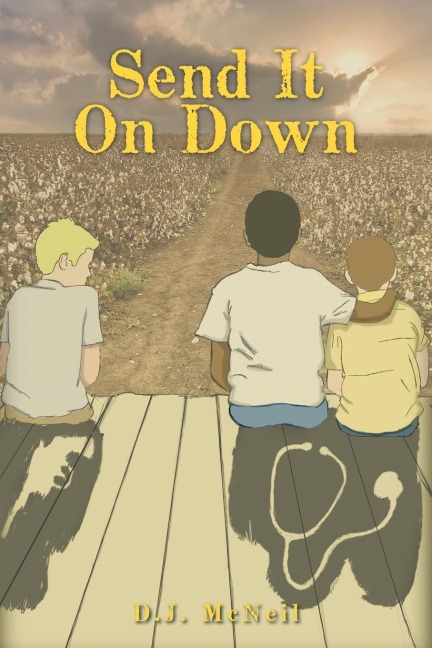 Send It on Down: A Southern Fiction Novel