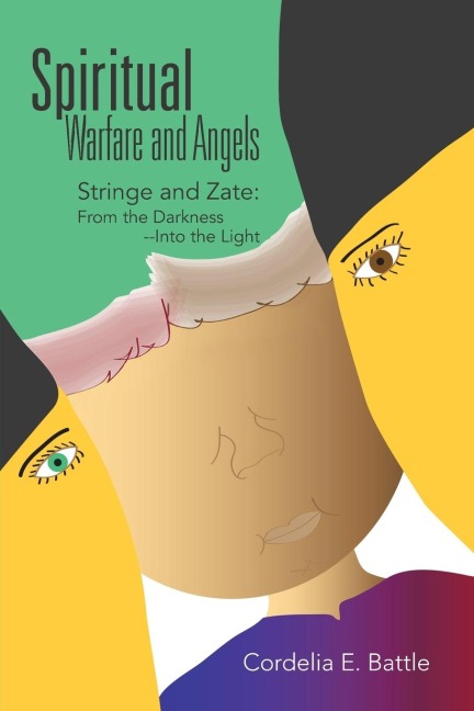 Spiritual--Warfare and Angels: Stringe and Zate:  From the Darkness--Into the Light