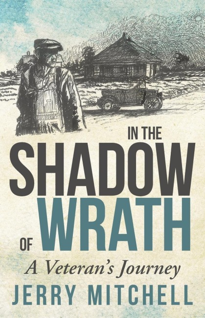 In the Shadow of Wrath: A Veterans Journey