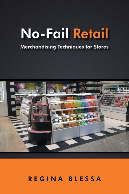 No-Fail Retail: Merchandising Techniques for Stores