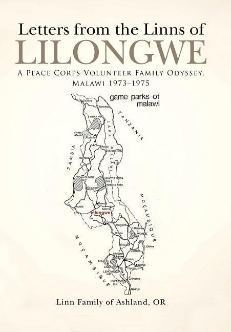 Letters from the Linns of Lilongwe: A Peace Corps Volunteer Family Odyssey, Malawi 1973-1975