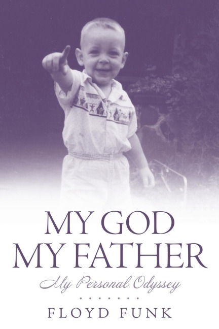 MY God My Father: My personal Odyssey