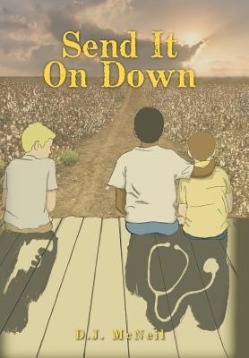 Send It on Down: A Southern Fiction Novel