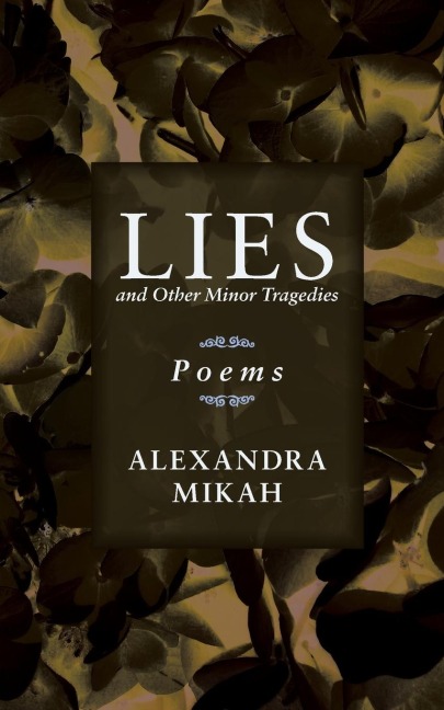 Lies and Other Minor Tragedies: Poems