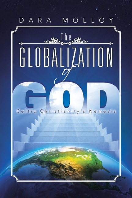 The Globalization of God: Celtic Christianitys Nemesis