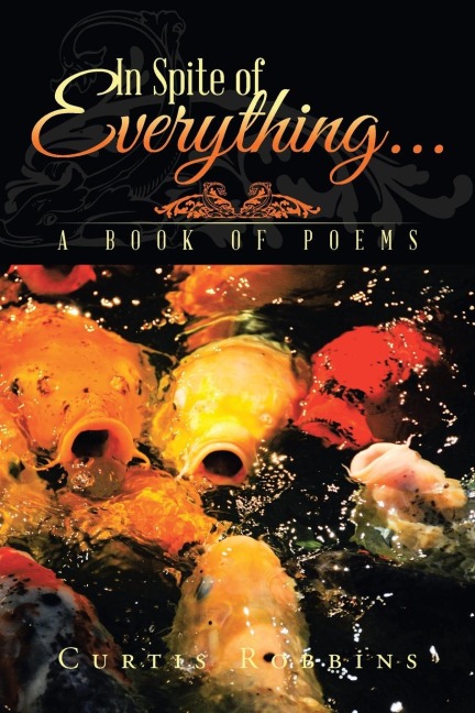 In Spite of Everything...: A Book of Poems