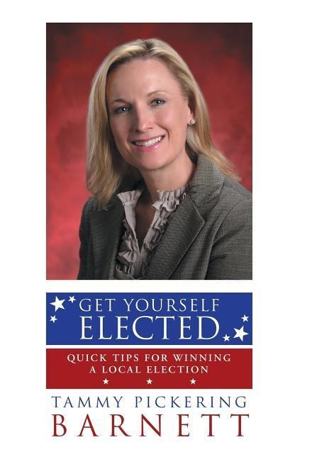 Get Yourself Elected: Quick Tips for Winning a Local Election