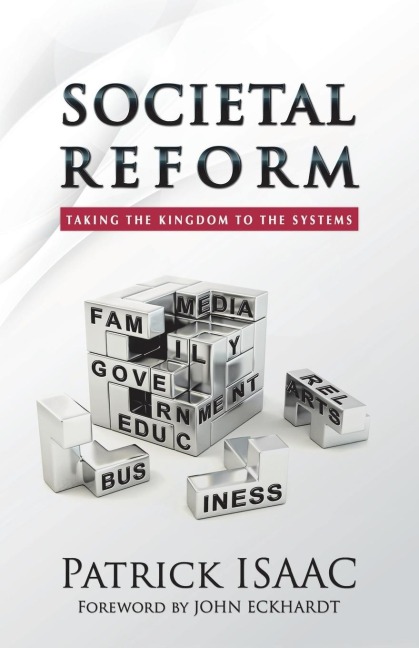 SOCIETAL REFORM: TAKING THE KINGDOM TO THE SYSTEMS