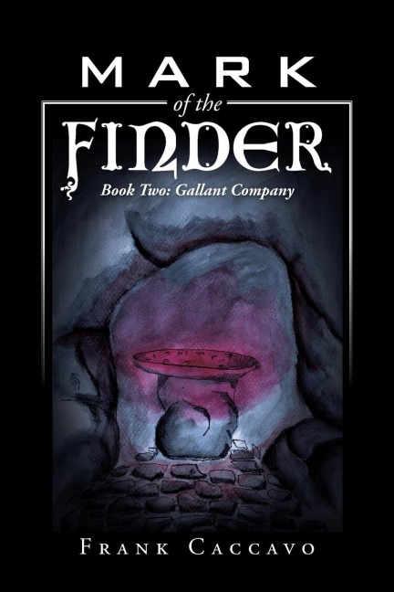 Mark of the Finder: Book Two: Gallant Company