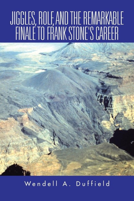 JIGGLES, ROLF, AND THE REMARKABLE FINALE TO FRANK STONES CAREER