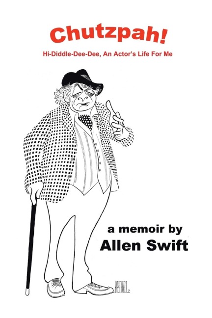 Chutzpah!: Hi-Diddle-Dee-Dee, An Actors Life for Me