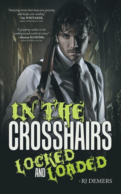 In the Crosshairs: Locked and Loaded