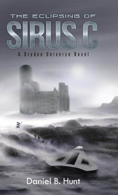 The Eclipsing of Sirus C: A Dryden Universe Novel