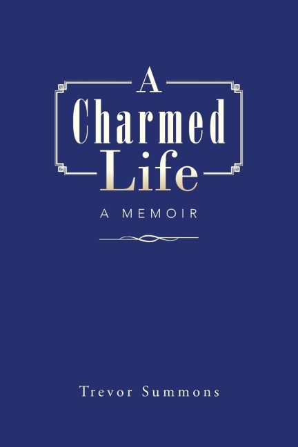 A Charmed Life: A Memoir
