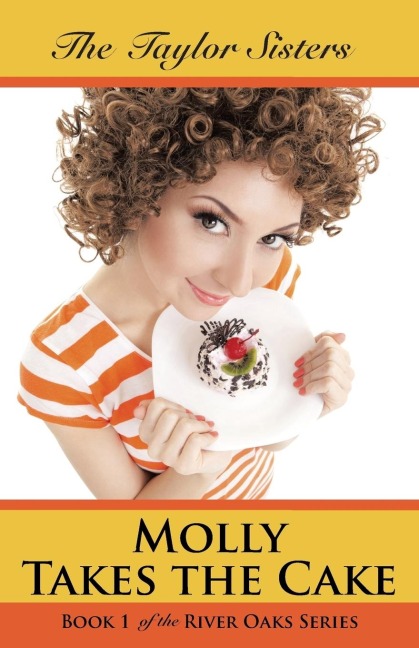 Molly Takes the Cake: Book 1 of the River Oaks Series