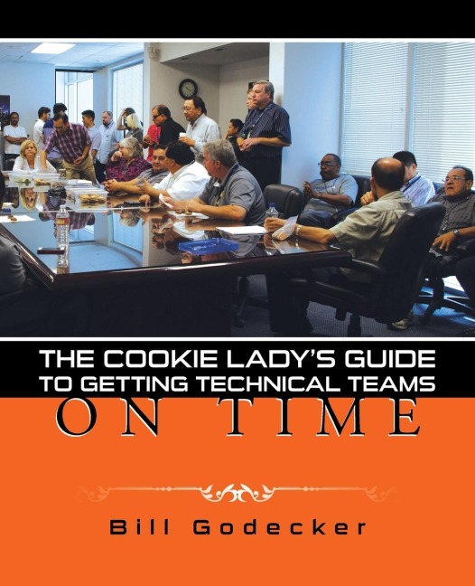 THE COOKIE LADYS GUIDE TO GETTING TECHNICAL TEAMS ON TIME