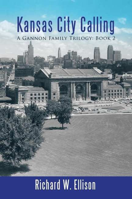 Kansas City Calling: A Gannon Family Trilogy: Book 2