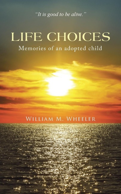LIFE CHOICES: Memories of an adopted child