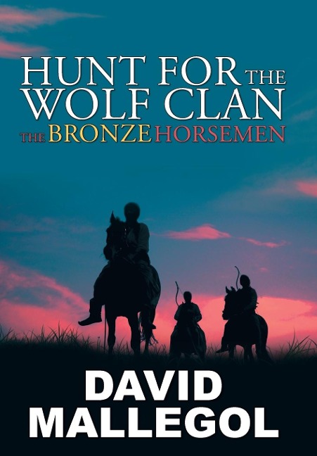 Hunt for the Wolf Clan: The Bronze Horsemen