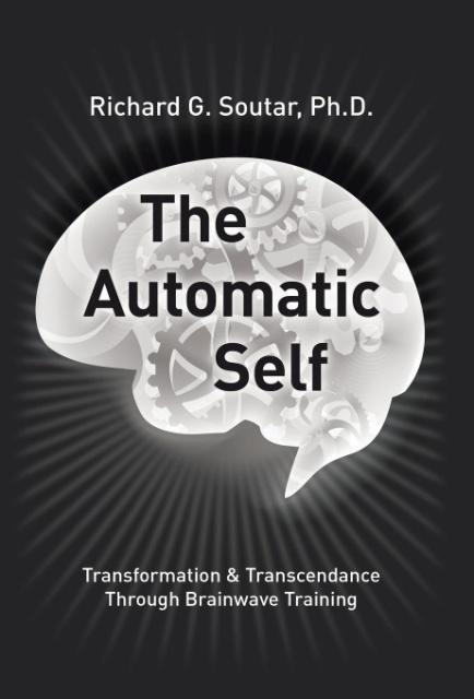 The Automatic Self: Transformation and Transcendence through Brain-Wave Training