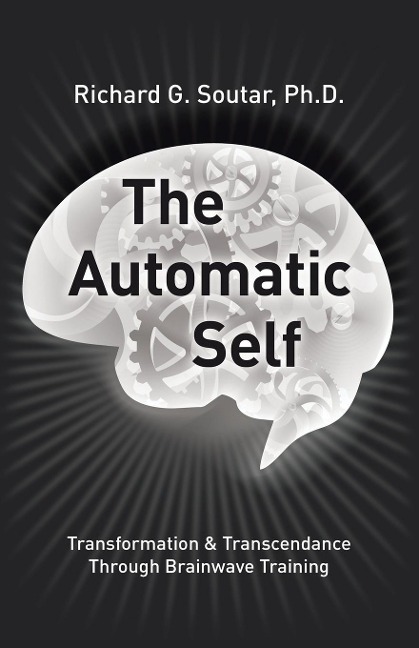 The Automatic Self: Transformation and Transcendence through Brain-Wave Training