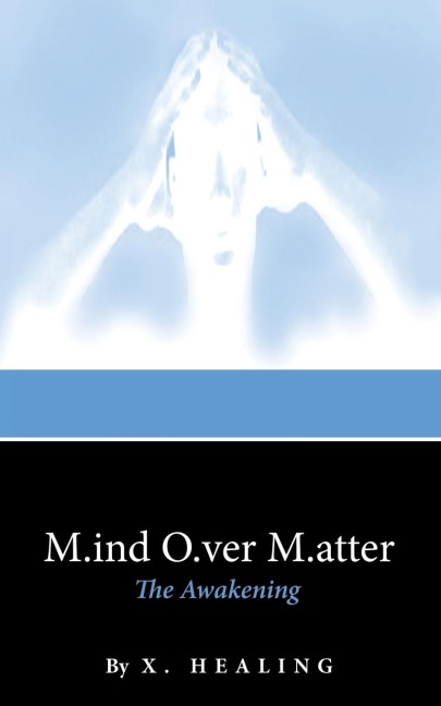 M.ind O.ver M.atter: The Awakening