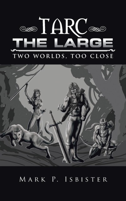 Tarc the Large: Two worlds, too close