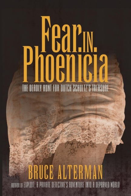 Fear in Phoenicia: The Deadly Hunt for Dutch Schultzs Treasure