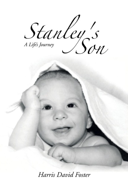 Stanleys Son: A Lifes Journey