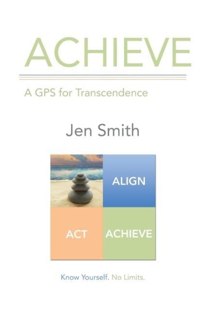 Achieve: A GPS for Transcendence