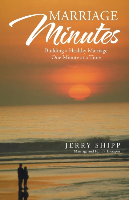 Marriage Minutes: Building a Healthy Marriage One Minute at a Time
