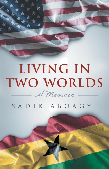Living in Two Worlds: A Memoir