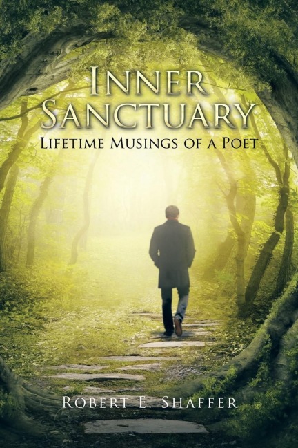 Inner Sanctuary: Lifetime Musings of a Poet