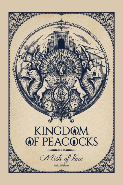 Kingdom of Peacocks: Mists of Time