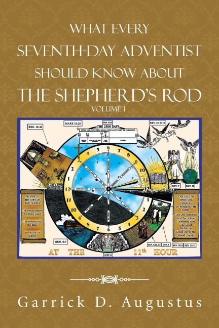 What Every Seventh-Day Adventist Should Know About the ShepherdS Rod: Volume 1