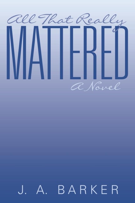 All That Really Mattered