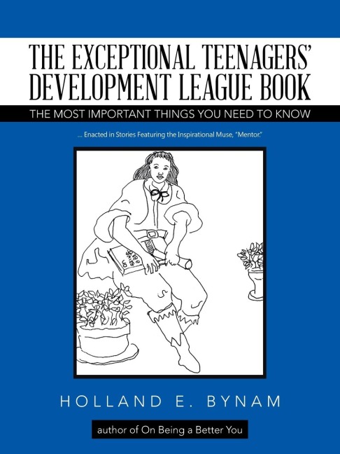 The Exceptional Teenagers Development League Book: The Most Important Things You Need to Know