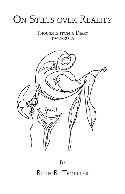 On Stilts over Reality: Thoughts from a Diary 1943-2015