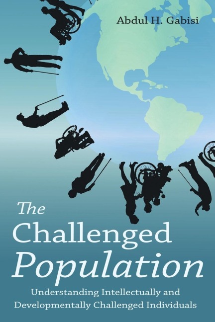 The Challenged Population: Understanding Intellectually and Developmentally Challenged Individuals