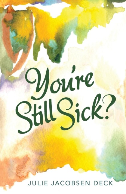 Youre Still Sick?