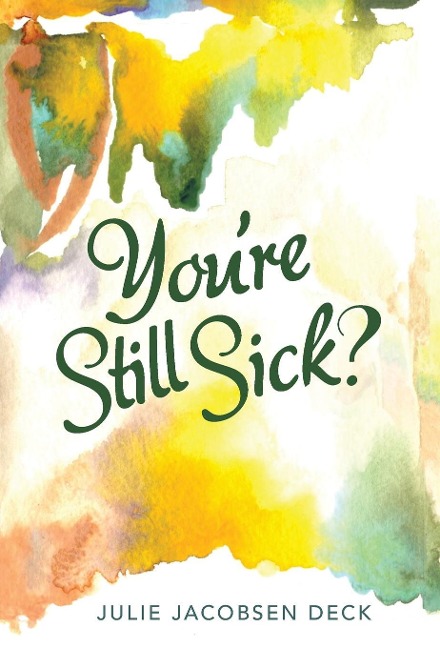 Youre Still Sick?