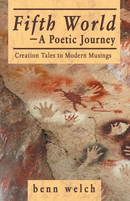 Fifth World-A Poetic Journey: Creation Tales to Modern Musings