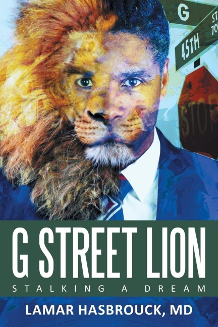 G Street Lion: Stalking a Dream