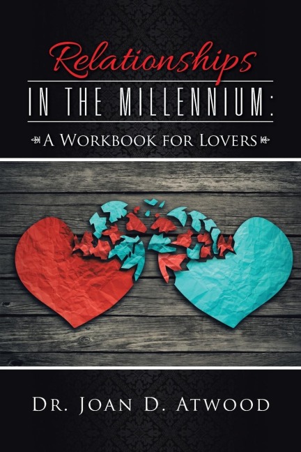 Relationships in the Millennium: A Workbook for Lovers
