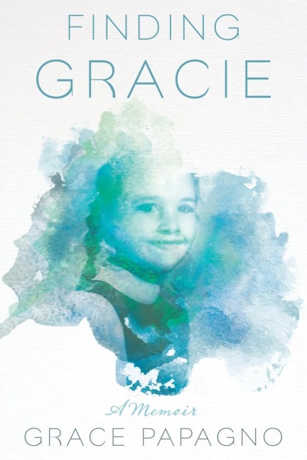 Finding Gracie: A Memoir